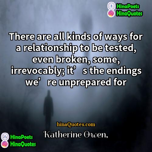 Katherine Owen Quotes | There are all kinds of ways for
